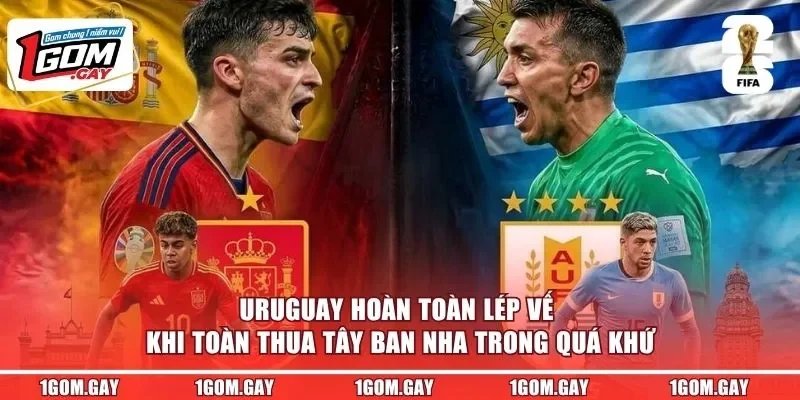 Uruguay hoàn toàn lép vế khi toàn thua Tây Ban Nha trong quá khứ